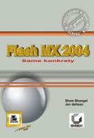Flash MX 2004. Autor: Bhangal Sham, deHaan Jen. SmakLiter.pl Okładka książki Flash MX 2004