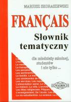 Francais. Słownik tematyczny WAGROS. Autor: Skoraszewski Mariusz. SmakLiter.pl Okładka książki Francais. Słownik tematyczny WAGROS