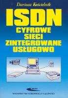 ISDN - cyfrowe sieci zintegrowane usługowo WKŁ. Autor: Dariusz Kościelnik. SmakLiter.pl Okładka książki ISDN - cyfrowe sieci zintegrowane usługowo WKŁ