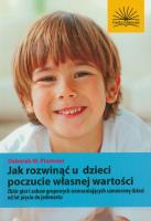 Jak rozwinąć u dzieci poczucie własnej wartości. Autor: Deborah M. Plummer. SmakLiter.pl Okładka książki Jak rozwinąć u dzieci poczucie własnej wartości