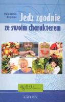 Jedz zgodnie ze swoim charakterem. Autor: Małgorzata Borgman. SmakLiter.pl Okładka książki Jedz zgodnie ze swoim charakterem