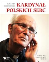 Kardynał polskich serc. Autor: Sosnowska Jolanta. SmakLiter.pl Okładka książki Kardynał polskich serc