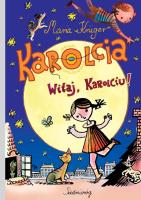Karolcia Witaj Karolciu (seria Limitowana). Autor: Maria Kruger. SmakLiter.pl Okładka książki Karolcia Witaj Karolciu (seria Limitowana)