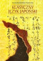 Klasyczny język japoński. Autor: Kordzińska-Nawrocka Iwona. SmakLiter.pl Okładka książki Klasyczny język japoński