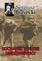 Kochanek Wielkiej Niedźwiedzicy TW w.2013. Autor: Piasecki Sergiusz. SmakLiter.pl Okładka książki Kochanek Wielkiej Niedźwiedzicy TW w.2013