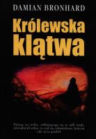 Królewska klątwa. Autor: Bronhard Damian. SmakLiter.pl Okładka książki Królewska klątwa