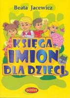 Księga imion dla dzieci PRINTEX. Autor: Jacewicz Beata. SmakLiter.pl Okładka książki Księga imion dla dzieci PRINTEX