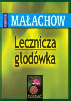 Lecznicza głodówka. Autor: Giennadij Małachow. SmakLiter.pl Okładka książki Lecznicza głodówka