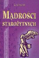 Mądrości starożytnych. Autor: Ewa Zysek. SmakLiter.pl Okładka książki Mądrości starożytnych