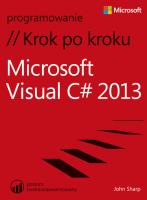 Microsoft Visual C# 2013. Krok po kroku. Autor: Sharp John. SmakLiter.pl Okładka książki Microsoft Visual C# 2013. Krok po kroku