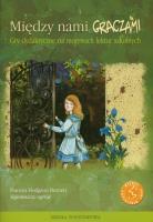 Między nami graczami Tajemniczy ogród. Autor:   Praca zbiorowa. SmakLiter.pl Okładka książki Między nami graczami Tajemniczy ogród