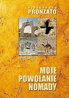 Moje powołanie nomady. Autor: Pronzato Alessandro. SmakLiter.pl Okładka książki Moje powołanie nomady