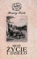 Moje życie i dzieło TW. Autor: Henry Ford. SmakLiter.pl Okładka książki Moje życie i dzieło TW