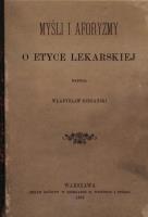 Myśli i aforyzmy o etyce lekarskiej (reprint). Autor: Biegański Władysław. SmakLiter.pl Okładka książki Myśli i aforyzmy o etyce lekarskiej (reprint)