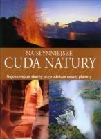 Najsłynniejsze cuda natury. Autor: Opracowanie zbiorowe. SmakLiter.pl Okładka książki Najsłynniejsze cuda natury