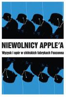 Niewolnicy Apple'a. Autor:   Praca zbiorowa. SmakLiter.pl Okładka książki Niewolnicy Apple'a