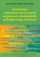Okładka książki Nominacja obrzędów dorocznych w gwarach ukraińskich południowego Podlasia