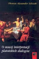 O nowej interpretacji platońskich dialogów. Autor: Szlezak Thomas Alexander. SmakLiter.pl Okładka książki O nowej interpretacji platońskich dialogów
