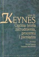 Okładka książki Ogólna teoria zatrudnienia procentu i pieniądza