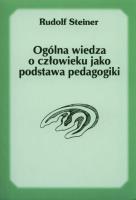 Ogólna wiedza o człowieku jako podstawa pedagogiki. Autor: Rudolf Steiner. SmakLiter.pl Okładka książki Ogólna wiedza o człowieku jako podstawa pedagogiki
