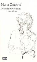 Ostatnie odwiedziny i inne szkice. Autor: Czapska Maria. SmakLiter.pl Okładka książki Ostatnie odwiedziny i inne szkice