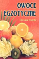 Owoce egzotyczne. Autor: Eliza Lamer-Zarawska. SmakLiter.pl Okładka książki Owoce egzotyczne