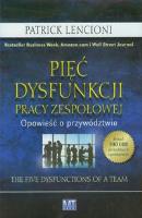 Pięć dysfunkcji pracy zespołowej. Autor: Patrick Lencioni. SmakLiter.pl Okładka książki Pięć dysfunkcji pracy zespołowej
