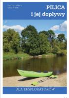 Pilica i jej dopływy. Autor: Jakub Jagiełło (red.). SmakLiter.pl Okładka książki Pilica i jej dopływy