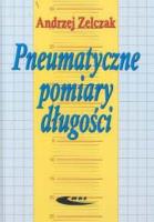 Pneumatyczne pomiary długości. Autor: Zelczak Andrzej. SmakLiter.pl Okładka książki Pneumatyczne pomiary długości