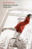 Potencjał erotyczny mojej żony. Autor: Foenkinos David. SmakLiter.pl Okładka książki Potencjał erotyczny mojej żony