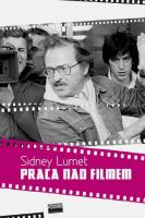 Praca nad filmem. Autor: Lumet Sidney. SmakLiter.pl Okładka książki Praca nad filmem