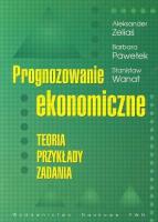Prognozowanie ekonomiczne Teoria przykłady zadania. Autor: Zeliaś Aleksander, Pawełek Barbara, Wanat Stanisław. SmakLiter.pl Okładka książki Prognozowanie ekonomiczne Teoria przykłady zadania