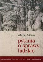 Pytania o sprawy ludzkie. Autor: Filipiak Marian. SmakLiter.pl Okładka książki Pytania o sprawy ludzkie