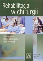 Rehabilitacja w chirurgii. Autor: Jerzy Kołodziej, Marek Woźniews. SmakLiter.pl Okładka książki Rehabilitacja w chirurgii