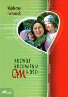 Rozwój rozumienia miłości. Autor: Furmanek Waldemar. SmakLiter.pl Okładka książki Rozwój rozumienia miłości
