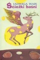 Ścieżki baśni. Autor: Jadwiga Wais. SmakLiter.pl Okładka książki Ścieżki baśni