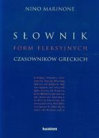 Słownik form fleksyjnych czasowników greckich. Autor: Marinone Nino. SmakLiter.pl Okładka książki Słownik form fleksyjnych czasowników greckich