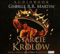 Starcie królów. Książka audio 2CD MP3 - Audiobook. Autor: George R.R. Martin. SmakLiter.pl Okładka książki Starcie królów. Książka audio 2CD MP3 - Audiobook
