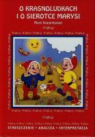 Okładka książki Streszczenia - O krasnoludkach i o sierotce ...