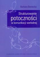 Strukturowanie potoczności w komunikacji werbalnej. Autor: Boniecka Barbara. SmakLiter.pl Okładka książki Strukturowanie potoczności w komunikacji werbalnej