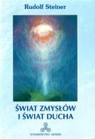 Świat zmysłów i świat ducha. Autor: Rudolf Steiner. SmakLiter.pl Okładka książki Świat zmysłów i świat ducha