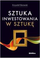 Sztuka inwestowania w sztukę DIFIN. Autor: Krzysztof Borowski. SmakLiter.pl Okładka książki Sztuka inwestowania w sztukę DIFIN