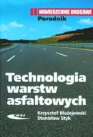Technologia warstw asfaltowych. Autor: Błażejowski Krzysztof, Styk Stanisław. SmakLiter.pl Okładka książki Technologia warstw asfaltowych