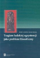 Okładka książki Tragizm ludzkiej egzystencji jako problem filozoficzny