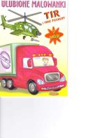 Ulubione malowanki - Tir i inne pojazdy. Autor: Ernest Błędowski (ilustr.). SmakLiter.pl Okładka książki Ulubione malowanki - Tir i inne pojazdy