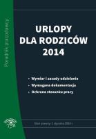 Urlopy dla rodziców 2014. Autor: Lenart Bożena, Wrońska-Zblewska Katarzyna, Skupski Leszek, Jaroszewska-Ignatowska Iwona. SmakLiter.pl Okładka książki Urlopy dla rodziców 2014