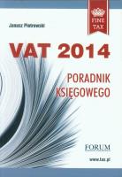 Vat 2014 Poradnik księgowego. Autor: Piotrowski Janusz. SmakLiter.pl Okładka książki Vat 2014 Poradnik księgowego