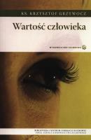 Wartość człowieka. Autor: ks. Krzysztof Grzywocz. SmakLiter.pl Okładka książki Wartość człowieka