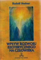 Wpływ rozwoju ezoterycznego na człowieka. Autor: Rudolf Steiner. SmakLiter.pl Okładka książki Wpływ rozwoju ezoterycznego na człowieka