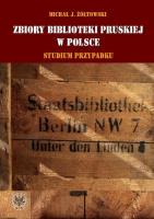 Okładka książki Zbiory Biblioteki Pruskiej w Polsce